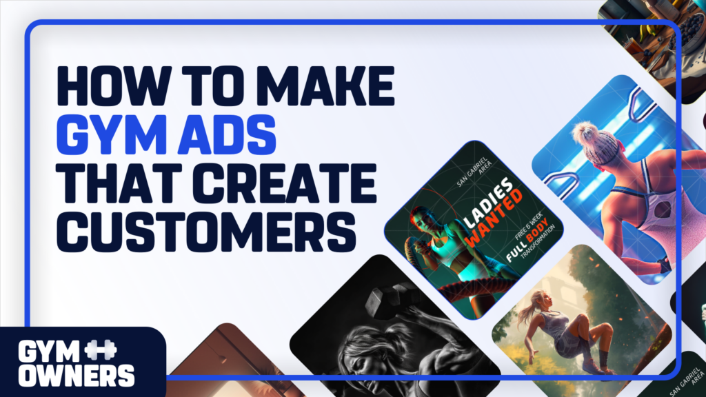 How To Make Gym Ads That Create Customers