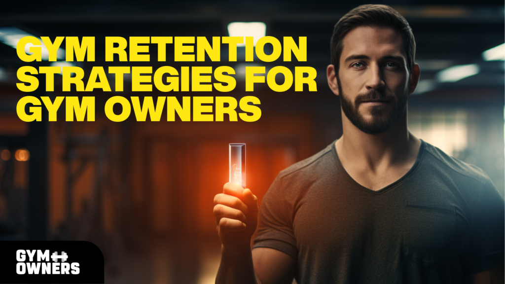 Gym Retention Strategies for Gym Owners