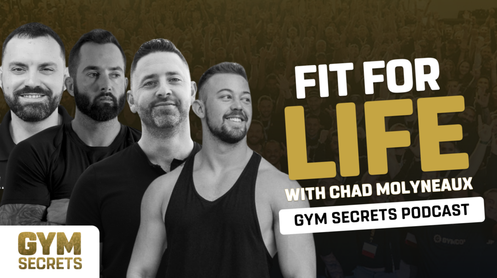 Gym Secrets – Coachability and Leadership (with special guest Chad Molyneaux of NLCA) [S1E14]